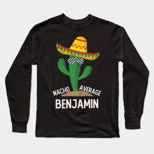 Nacho Average Benjamin Cinco De Mayo Mexican Long Sleeve T-Shirt